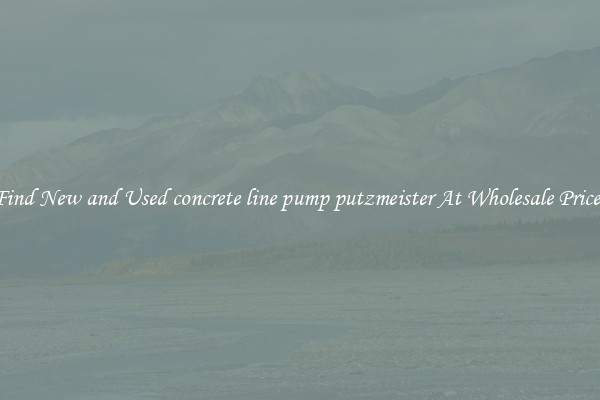 Find New and Used concrete line pump putzmeister At Wholesale Prices