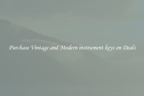 Purchase Vintage and Modern instrument keys on Deals