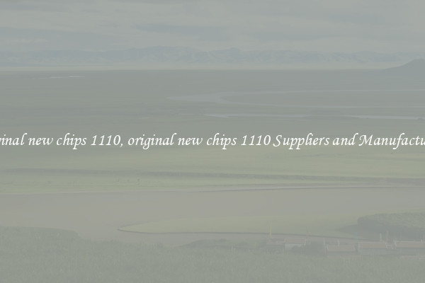 original new chips 1110, original new chips 1110 Suppliers and Manufacturers