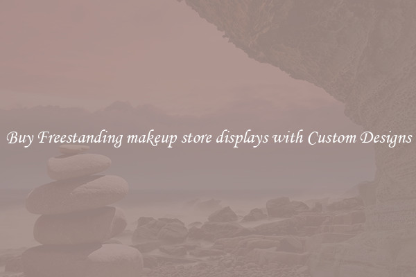 Buy Freestanding makeup store displays with Custom Designs