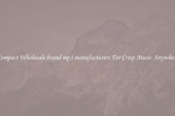 Compact Wholesale brand mp3 manufacturers For Crisp Music Anywhere