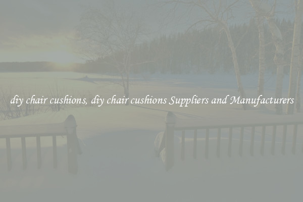 diy chair cushions, diy chair cushions Suppliers and Manufacturers