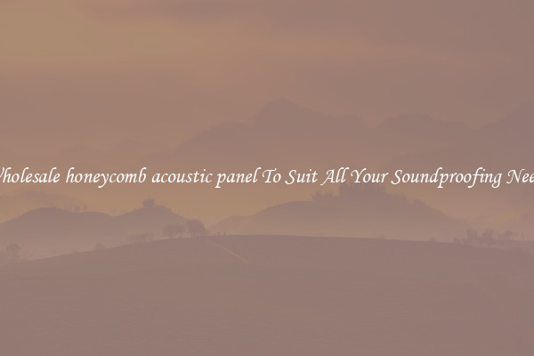 Wholesale honeycomb acoustic panel To Suit All Your Soundproofing Needs