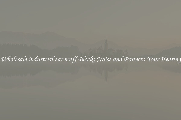 Wholesale industrial ear muff Blocks Noise and Protects Your Hearing