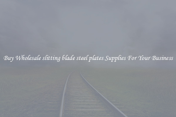  Buy Wholesale slitting blade steel plates Supplies For Your Business 