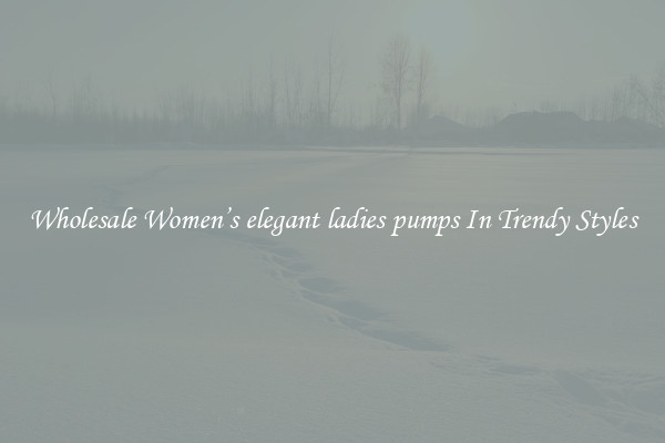 Wholesale Women’s elegant ladies pumps In Trendy Styles