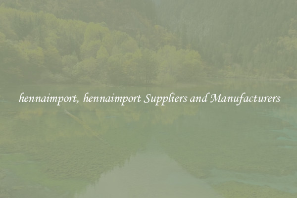 hennaimport, hennaimport Suppliers and Manufacturers