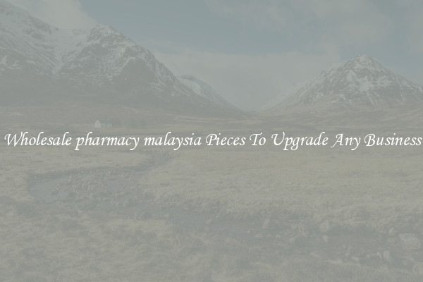 Wholesale pharmacy malaysia Pieces To Upgrade Any Business