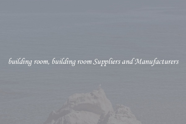 building room, building room Suppliers and Manufacturers