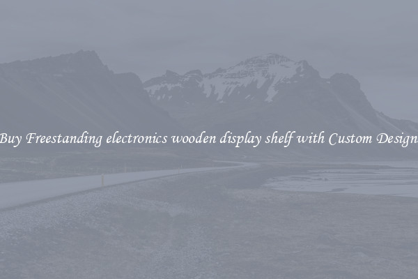 Buy Freestanding electronics wooden display shelf with Custom Designs